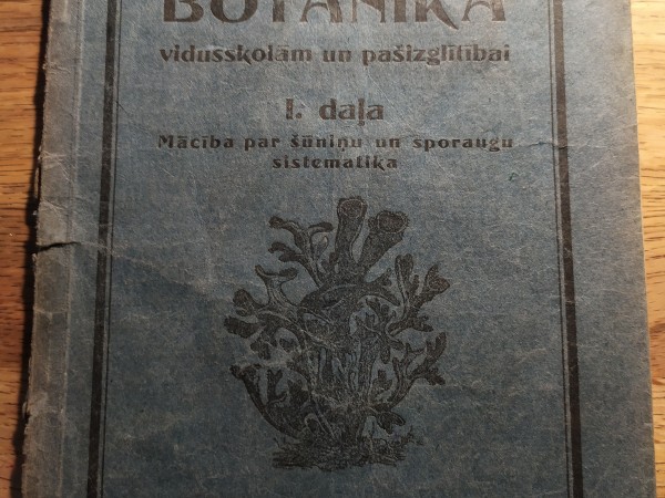 Botānika vidusskolām un pašizglītībai. I daļa. Mācība par šūniņu un sporaugu sistemātika