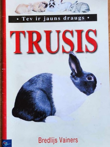 Tev ir jauns draugs Trusis