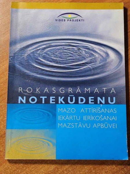 Rokasgrāmata notekūdeņu mazo attīrīšanas iekārtu ierīkošanai mazstāvu apbūvei