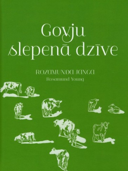 Govju slepenā dzīve