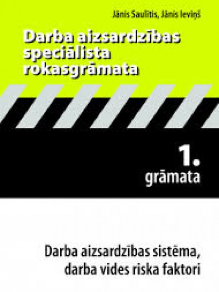 Darba aizsardzības speciālista rokasgrāmata 1.grāmata