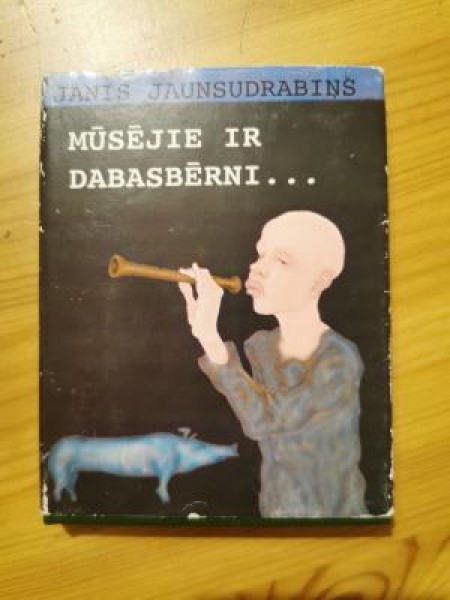 Mūsējie ir dabasbērni...