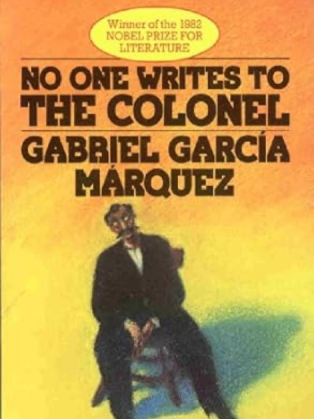No One Writes to the Colonel: Marquez, Babriel Garcia