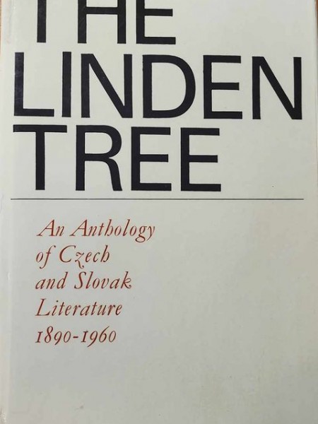The Linden Tree: An Anthology of Czech and Slovak Literature, 1890-196