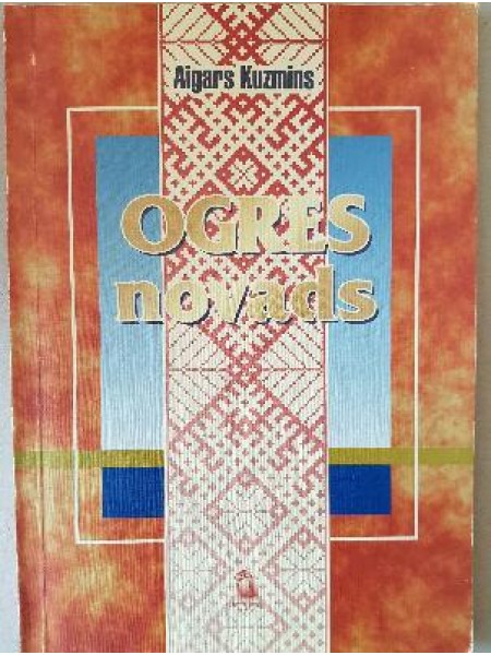 Ogres novads/vēsturisks un ģeogrāfisks novada apskats