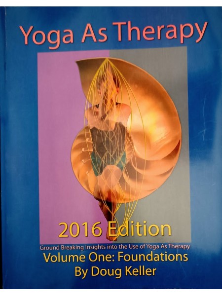 Yoga as Therapy. Volume One: Foundations