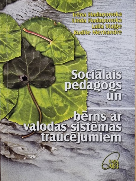 Sociālais pedagogs un bērns ar valodas sistēmas traucējumiem