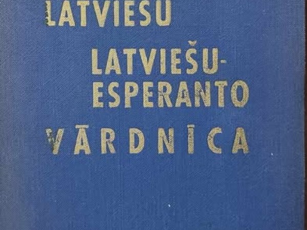 Esperanto- latviešu Latviešu -esperanto vārdnīca