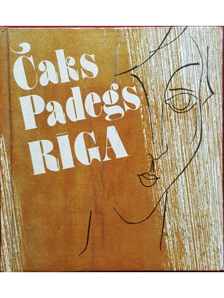 Čaks. Padegs. Rīga
