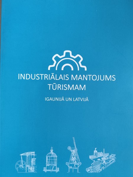 Industriālās mantojums tūrismam Igaunijā un Latvijā