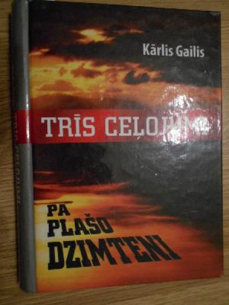 Trīs ceļojumi pa plašo dzimteni