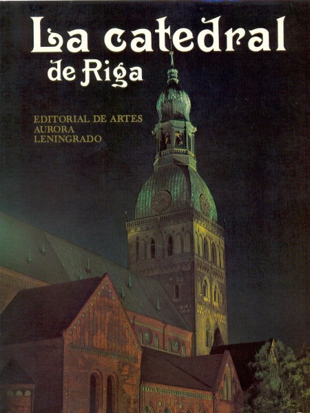 The Dom Cathedral Architectual Ensemble in Riga