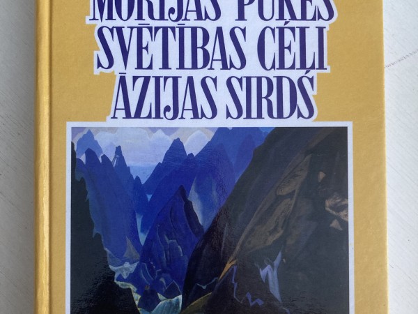 Morijas puķes. Svētības ceļi. Āzijas sirds