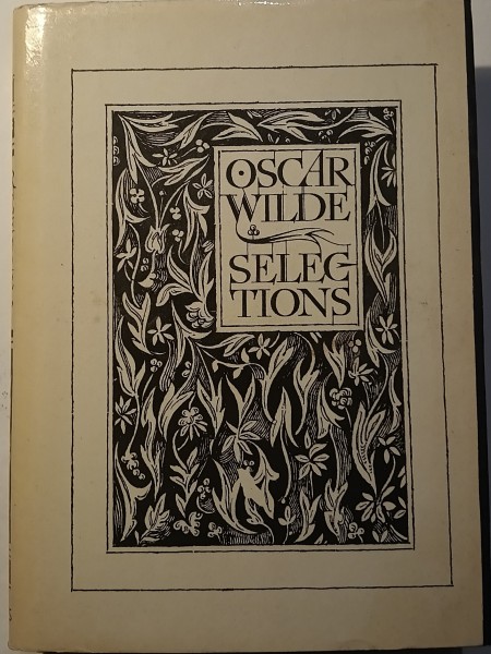 Oscar Wilde Selections Volume I