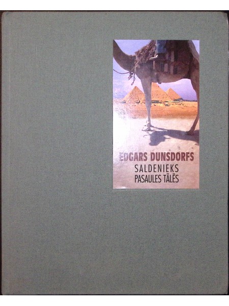 Edgars Dunsdorfs, Saldenieks pasaules tālēs