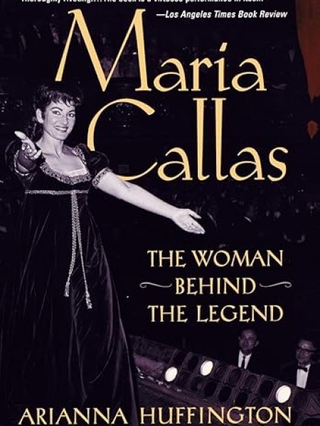 MARIA CALLAS The Woman Behind the Legend