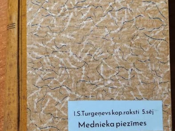Kopoti raksti 5-6...sēj. I.S.Turgeņevs Mednieka piezīmes