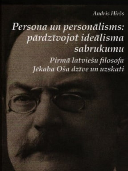 Persona un personālisms: pārdzīvojot ideālisma sabrukumu