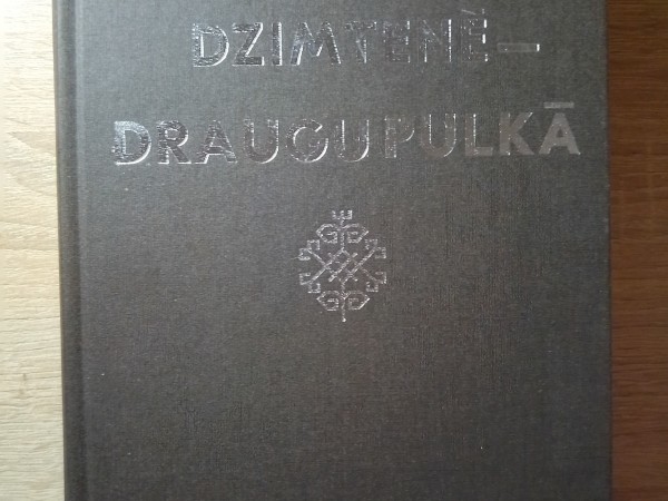 Dzimtenē - draugu pulkā
