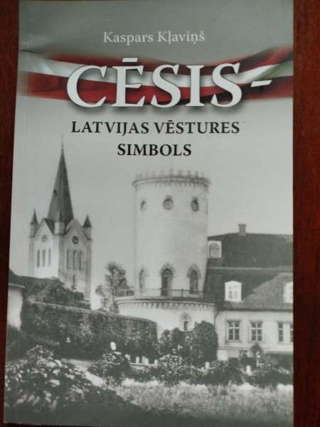 Cēsis Latvijas vēstures simbols