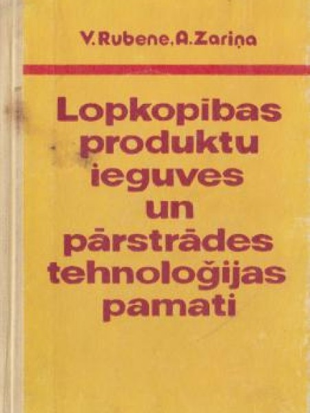 Lopkopības produktu ieguves un pārstrādes tehnoloģijas pamati
