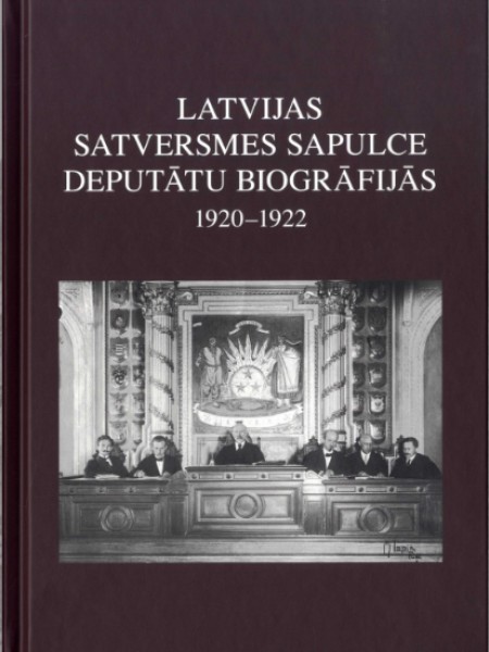 Latvijas Satversmes sapulce deputātu biogrāfijās 1920–1922