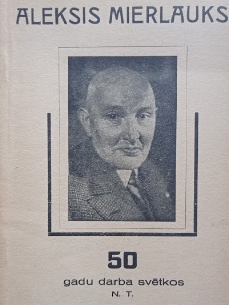 Aleksis Mierlauks 50 darba gadu svētkos