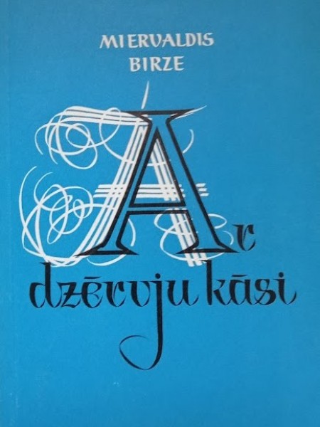 Ar dzērvju kāsi. Atceres un pārdomas