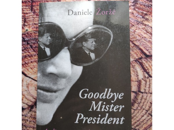 Ardievu, prezidenta kungs!