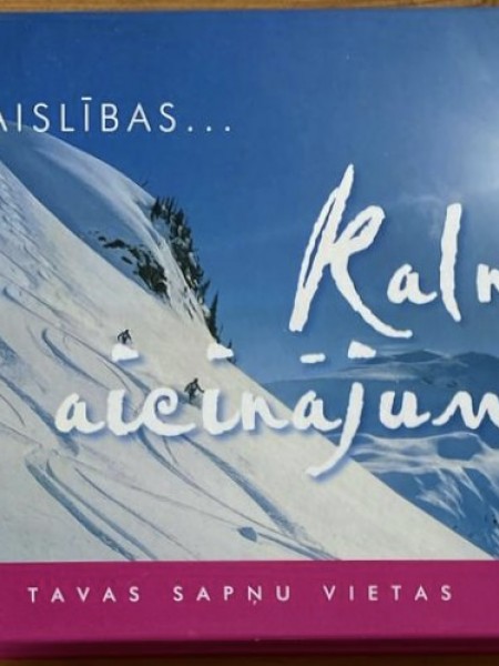Kaislības - kalnu aicinājums