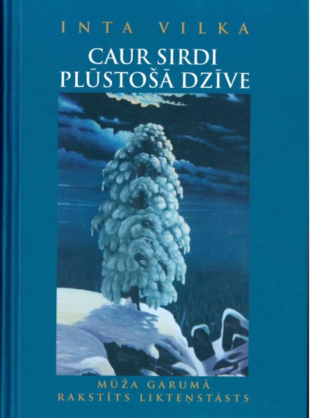 Caur sirdi plūstošā dzīve