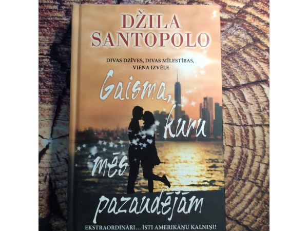 Gaisma, kuru mēs pazaudējām