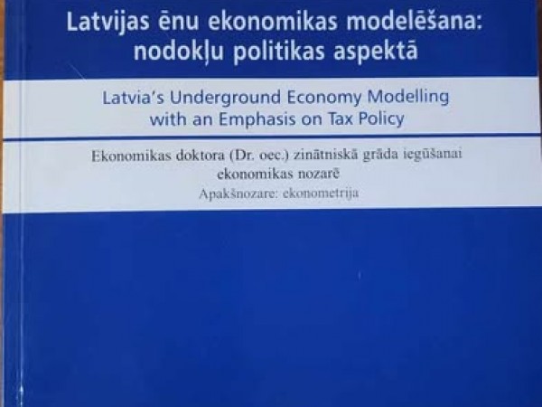 Latvijas ēnu ekonomikas modelēšana; nodokļu politikas aspektā