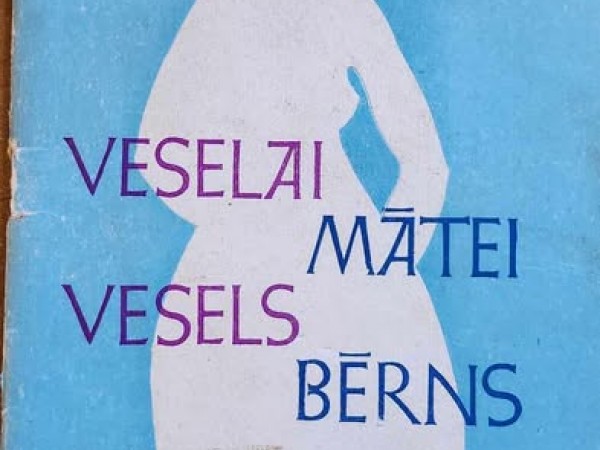 veselai mātei vesels bērns