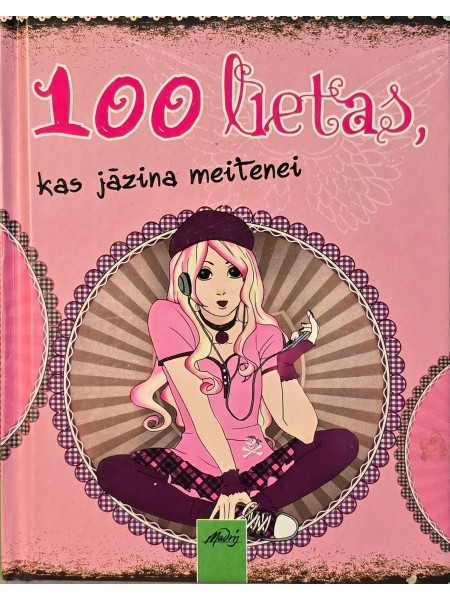 100 lietas, kas jāzina meitenei