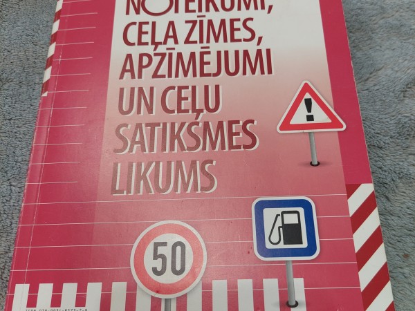 ceļu satiksmes noteikumi ceļa zīmes apzīmējumi un ceļu satiksmes likums