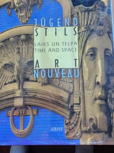 Jūgendstils : laiks un telpa : Baltijas jūras valstis 19.-20. Gs. mijā