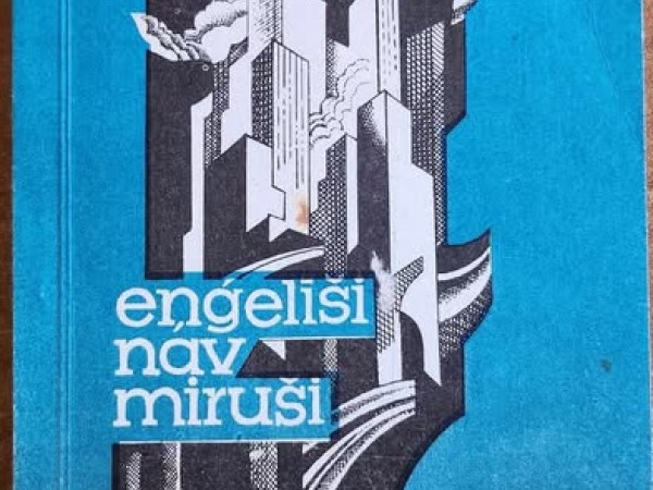 Eņģelīši nav miruši. Trīs stāsti par latviešu cilvēku Amerikā