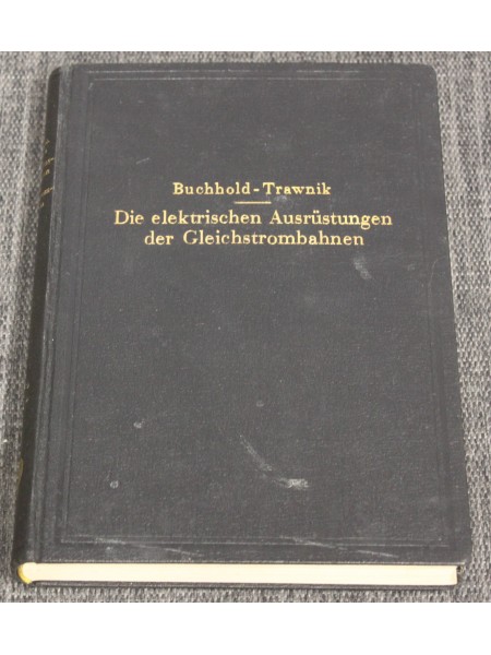 Die Elektrischen Ausrüstungen der Gleichstrombahnen