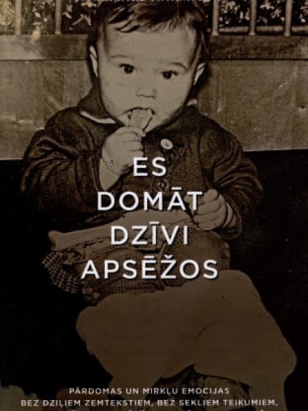 Es domāt dzīvi apsēžos