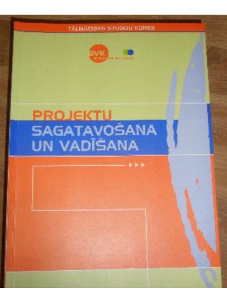 Projektu sagatavošana un vadīšana