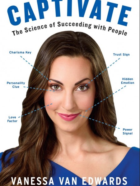 Captivate, The Science of Succeeding with People
