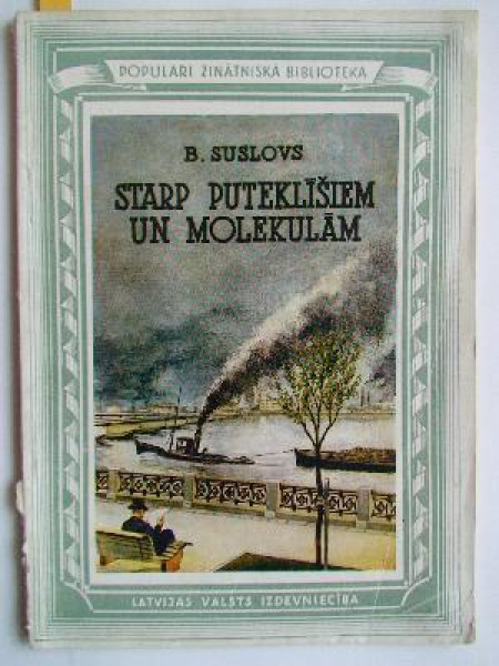 Starp puteklīšiem un molekulām