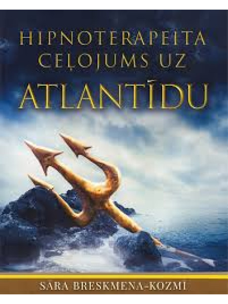 Hipnoterapeita ceļojums uz Atlantīdu