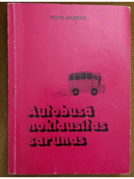 Autobusā noklausītas sarunas