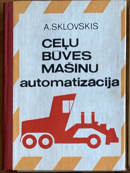 Ceļu būves mašīnu automatizācija