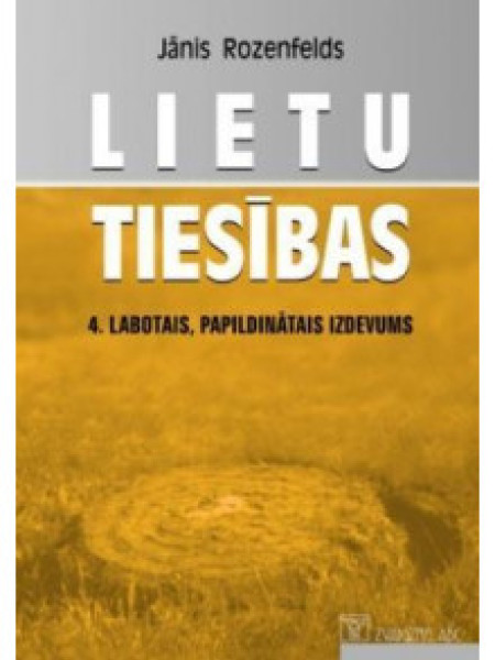 Lietu tiesības. 4. labotais, papildinātais izdevums