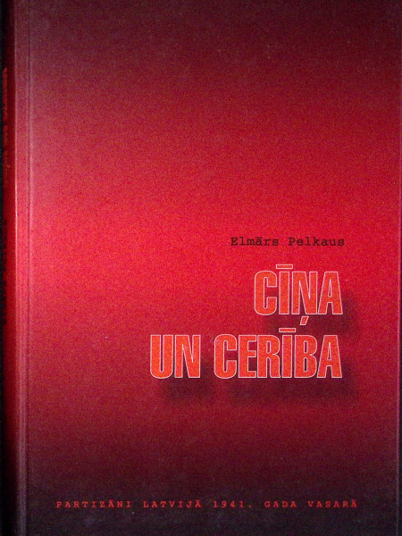 Cīņa un cerība. Partizāni Latvijā 1941.g. vasarā