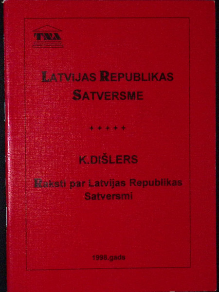 Latvijas Republikas Satversme. Raksti par Latvijas Republikas Saatversmi