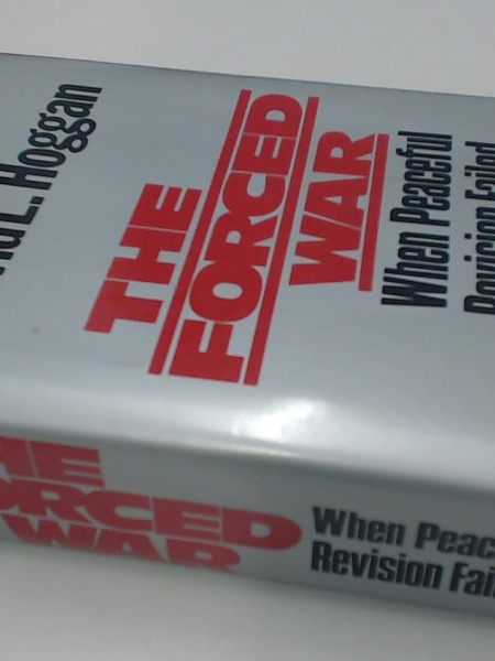 The Forced War